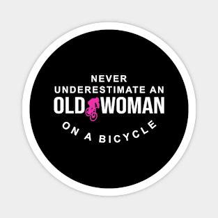 Never Underestimate An Old Woman On A Bicycle Magnet